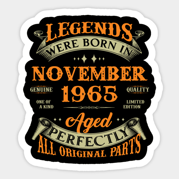 58th Birthday Gift Legends Born In November 1965 58 Years Old Sticker by Buleskulls 
